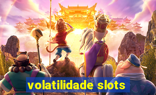 volatilidade slots